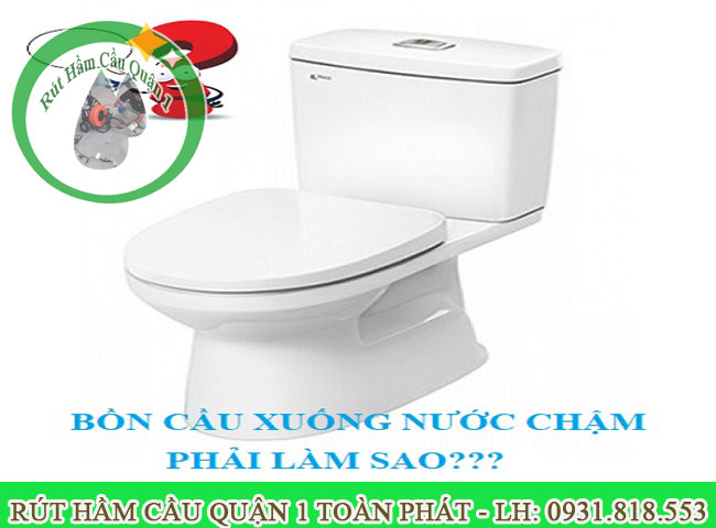 bồn cầu xuống nước chậm