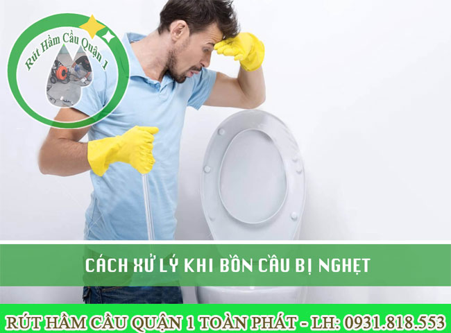 c&aacute;ch xử l&yacute; bồn cầu nghẹt